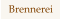 Brennerei