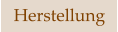 Herstellung