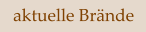 aktuelle Brände