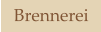 Brennerei